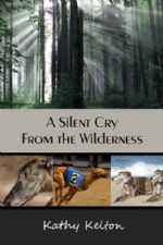 A Silent Cry from the Wilderness (E-Book Download) by Kathy Kelton